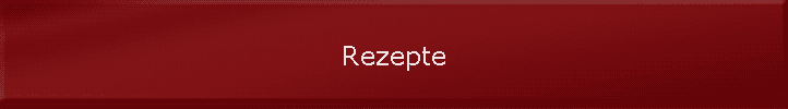 Rezepte